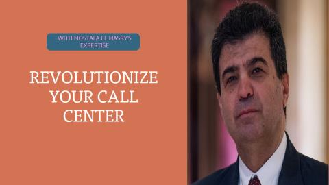 Unlocking Success: How Mostafa El Masry Helps Companies Fix Call Center Problems