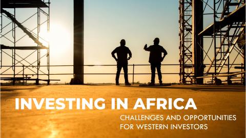 Investing in Africa: Challenges and Opportunities for Western Investors